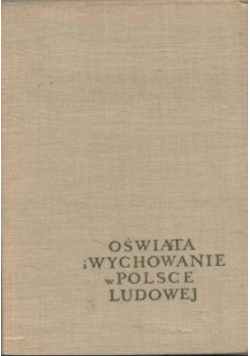 Oświata i wychowanie w Polsce Ludowej