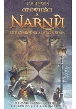 Lewis Clive Staples - Opowieści z Narnii: Lew, Czarownica i stara szafa