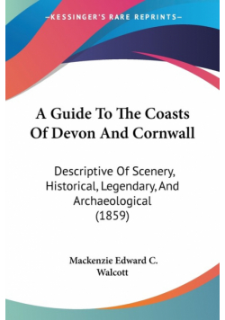 A Guide To The Coasts Of Devon And Cornwall