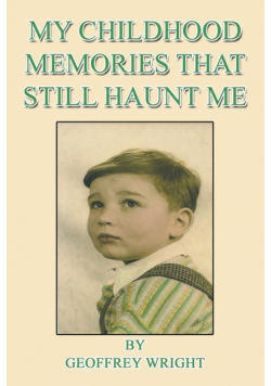 My Childhood Memories That Still Haunt Me