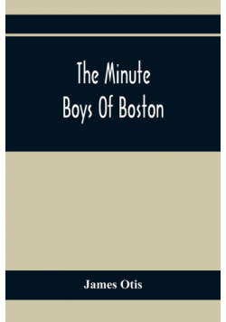 The Minute Boys Of Boston