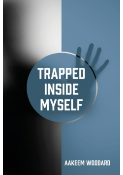Trapped Inside Myself