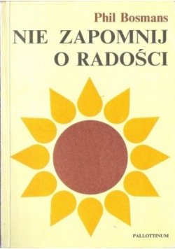 Nie zapomnij o radości