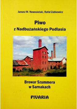 Piwo z Nadbużańskiego Podlasia Browar Szummera w Sarnakach