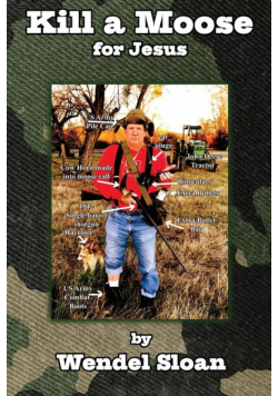 Kill a Moose for Jesus