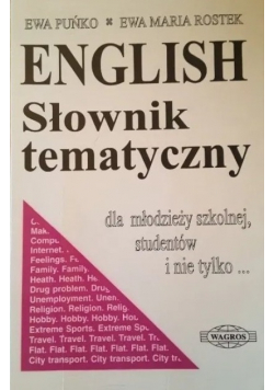 English Słownik tematyczny dla młodzieży szkolnej studentów i nie tylko