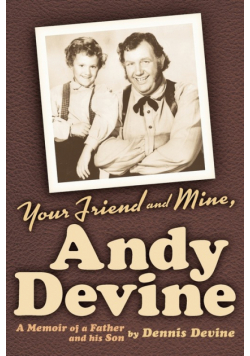 Your Friend and Mine, Andy Devine