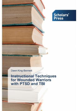 Instructional Techniques for Wounded Warriors with PTSD and TBI
