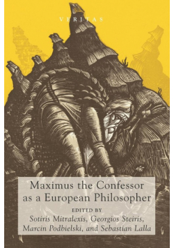 Maximus the Confessor as a European Philosopher