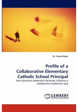 Profile of a Collaborative Elementary Catholic School Principal