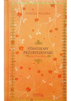 Poezja Polska Stanisław Przybyszewski Antologia