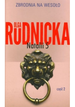 Zbrodnia na wesoło Natali 5 część 2