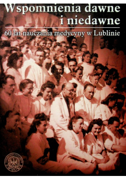 Wspomnienia dawne i niedawne