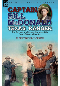 Captain Bill McDonald Texas Ranger
