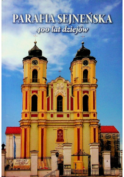 Parafia sejneńska 400 lat dziejów