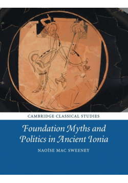 Foundation Myths and Politics in Ancient Ionia