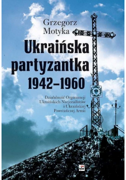 Ukraińska partyzantka 1942 1960