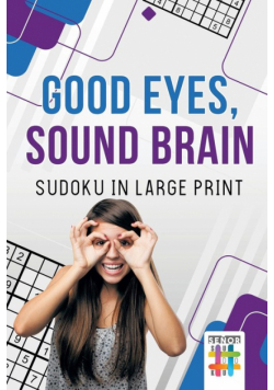 Good Eyes, Sound Brain | Sudoku in Large Print