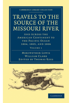 Travels to the Source of the Missouri River - Volume             1