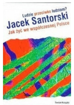 Jak żyć we współczesnej Polsce