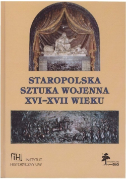 Staropolska sztuka wojenna XVI do  XVII wieku