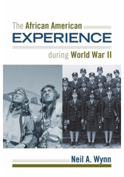 The African American Experience during World War II
