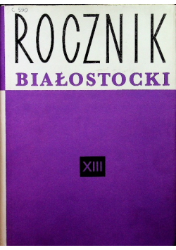 Rocznik Białostocki tom XIII