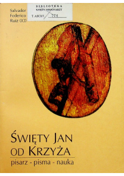 Święty Jan od Krzyża Pisarz pisma nauka