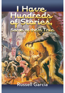 I Have Hundreds of Stories, Some of Them True