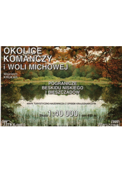 Okolice komańczy i woli michowej