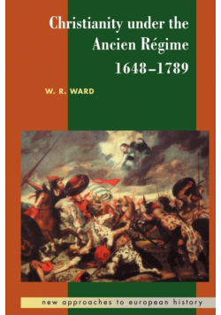 Christianity Under the Ancien Regime, 1648 1789