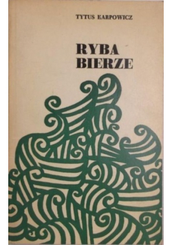 Ryba bierze