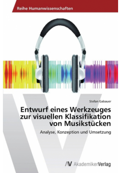 Entwurf Eines Werkzeuges Zur Visuellen Klassifikation Von Musikstucken