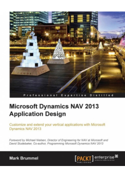 Microsoft Dynamics Nav 2013 Application Design - Second Edition