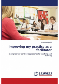 Improving my practice as a facilitator