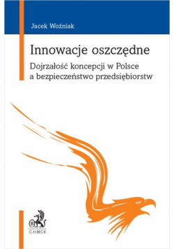 Innowacje oszczędne. Dojrzałość koncepcji w Polsce a bezpieczeństwo przedsiębiorstw