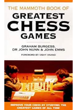 The Mammoth Book of the World's Greatest Chess Games