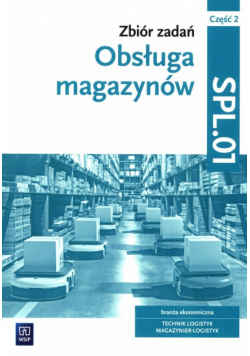 Obsługa magazynów Zbiór zadań Część 2 SPL.01