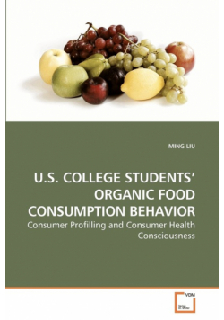 U.s. College Students' Organic Food Consumption Behavior