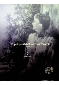 Zapiski o Annie Achmatowej Tom 2 1952-1962