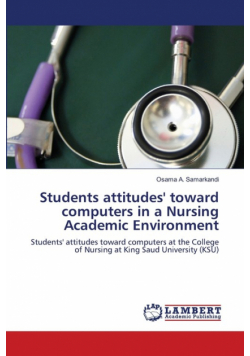 Students attitudes' toward computers in a Nursing Academic Environment