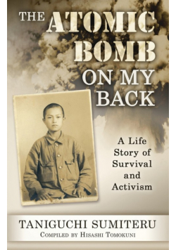 The Atomic Bomb on My Back