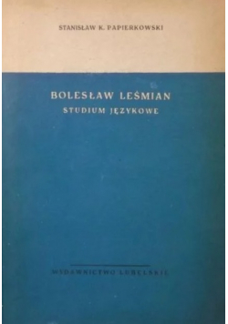 Bolesław Leśmian Studium Językowe