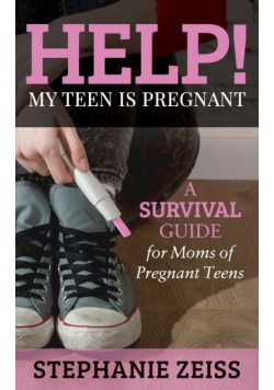 Help! My Teen is Pregnant
