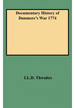 Documentary History of Dunmore's War 1774