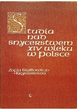Studia nad snycerstwem XIV wieku w Polsce Część 1