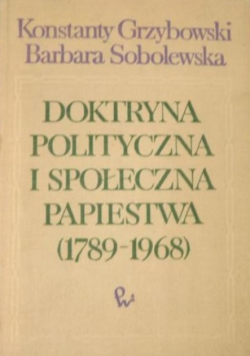 Doktryna polityczna i społeczna papiestwa ( 1789 - 1968 )