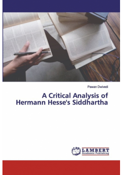 A Critical Analysis of Hermann Hesse's Siddhartha