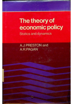The Theory of Economic Policy Statics and Dynamics