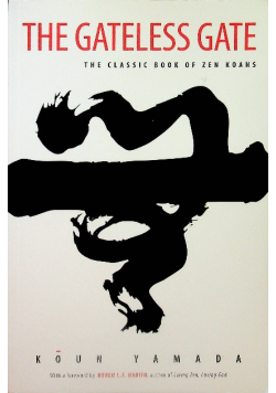 The Gateless Gate The Classic Book Of Zen Koans